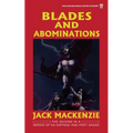 Blades and Abominations
