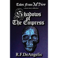 Shadows of the Empress: Tales from M'Diro