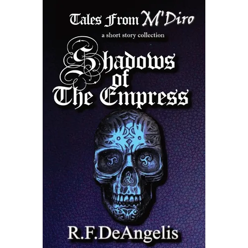 Shadows of the Empress: Tales from M'Diro