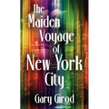 The Maiden Voyage of New York City