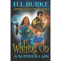 Wishing on a Supervillain