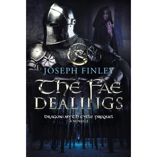 The Fae Dealings: A Dragon-Myth Cycle Prequel