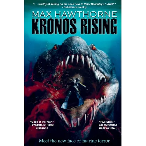 Kronos Rising: After 65 million years, the world's greatest predator is back.