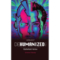 ARIHANT DEHUMANIZED (Part 3): Battlefield Vertex