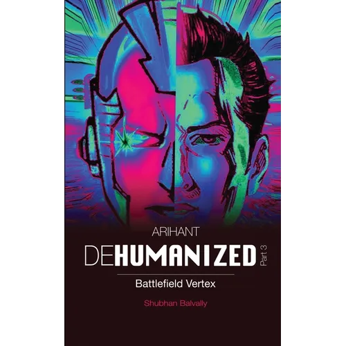 ARIHANT DEHUMANIZED (Part 3): Battlefield Vertex