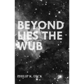 Beyond Lies the Wub