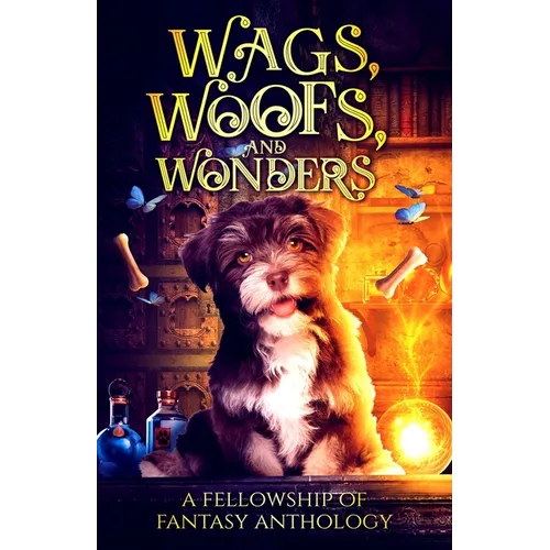 Wags, Woofs, and Wonders