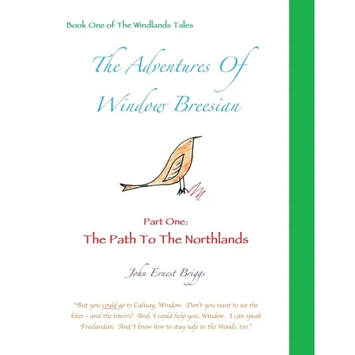 The Adventures Of Window Breesian Part One: The Path To The Northlands