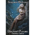 Ancient Dreams Omnibus Edition