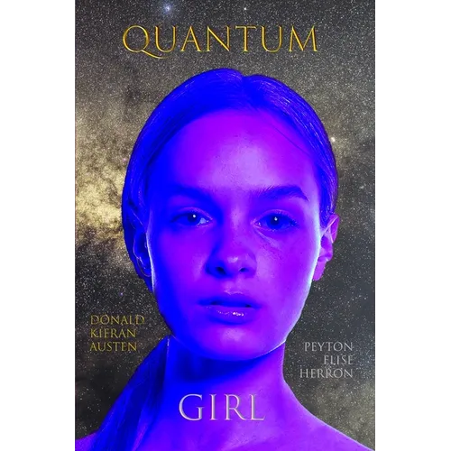 Quantum Girl: Book I of the Quantum Girl Trilogy