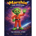 Marshie The Martian: The Original Story
