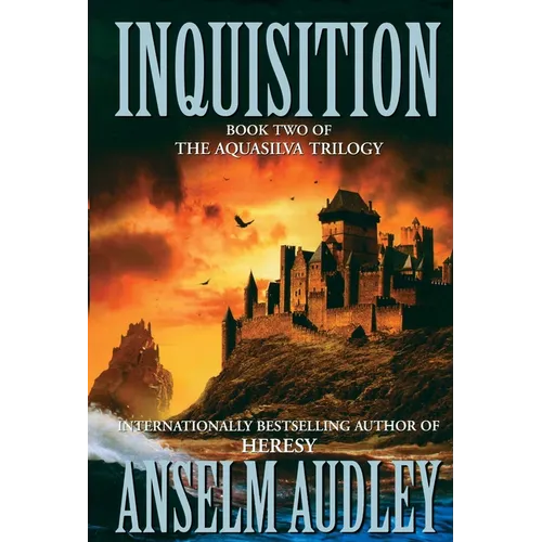 Inquisition: Book Two of the Aquasilver Trilogy