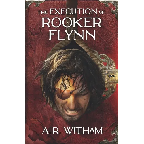 The Execution of Rooker Flynn: Locke Institute Trilogy Book 3