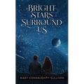 Bright Stars Surround Us