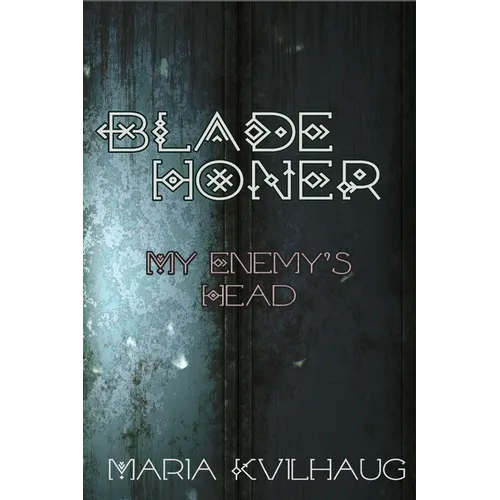 Blade Honer: My Enemy's Head