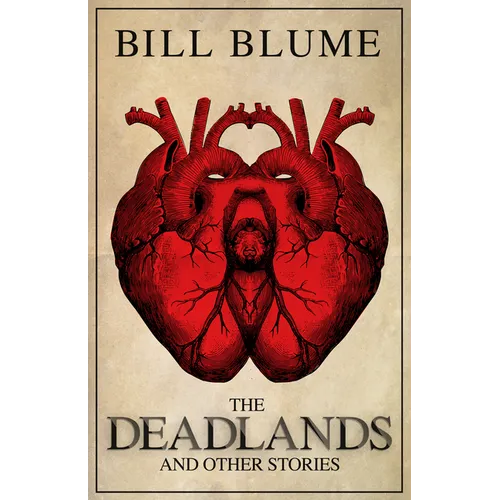 The Deadlands: And Other Stories