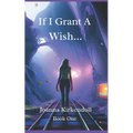 If I Grant a Wish...