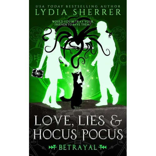 Love, Lies, and Hocus Pocus Betrayal