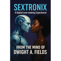 Sextronix: The Digital Love-Making Experience