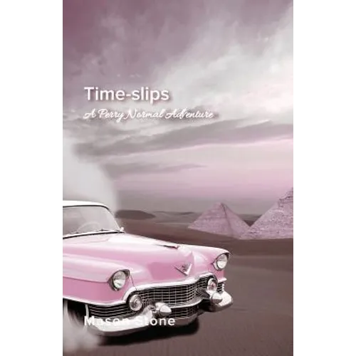 Time-Slips: A Perry Normal Adventure