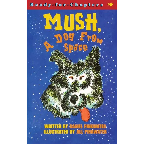 Mush, a Dog from Space