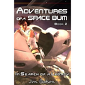 Adventures of a Space Bum: Book 2: In Search of a Legacy