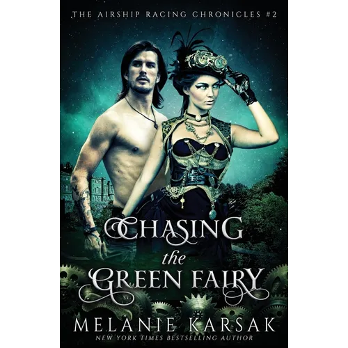 Chasing the Green Fairy: The Airship Racing Chronicles