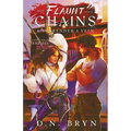 How to Flaunt Your Chains and Surrender a Vein