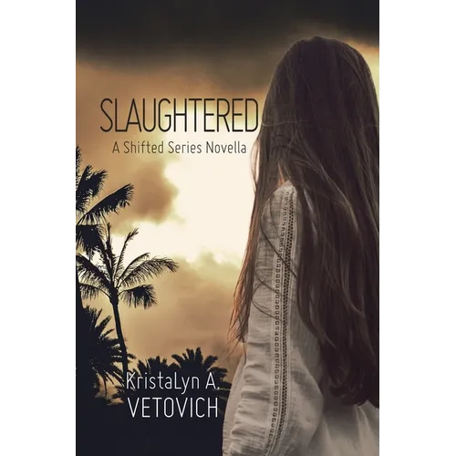 Slaughtered: A Shifted Series Novella