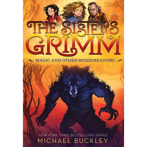 Magic and Other Misdemeanors (the Sisters Grimm #5): 10th Anniversary Edition