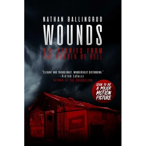 Wounds: Six Stories from the Border of Hell