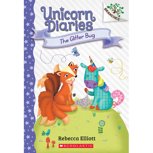 The Glitter Bug: A Branches Book (Unicorn Diaries #9): Volume 9