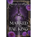 Marked by the Fae King