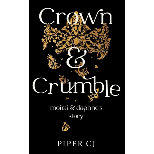 Crown and Crumble: Moirai and Daphne's Story