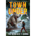 Town Under: A Post-Apocalyptic LitRPG