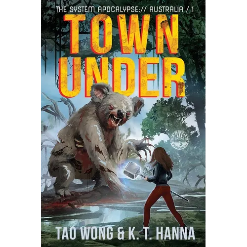 Town Under: A Post-Apocalyptic LitRPG