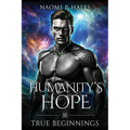 Humanity's Hope: True Beginnings