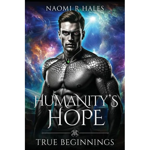 Humanity's Hope: True Beginnings