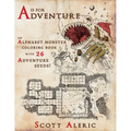 A is for Adventure: An Alphabet Monster Adult Coloring Book with 26 Adventure Seeds
