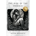 The Rise of the Phoenix