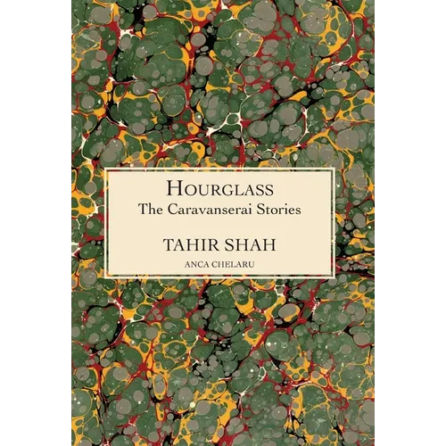 The Caravanserai Stories: Hourglass