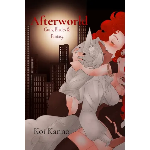 Afterworld: Guns, Blades, & Fantasy: Guns, Blades, & Fantasy: Guns