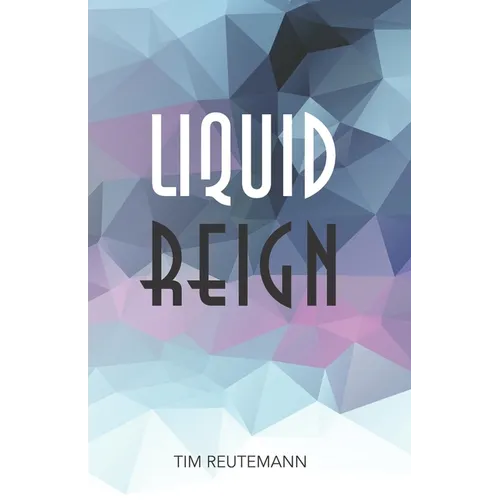 Liquid Reign