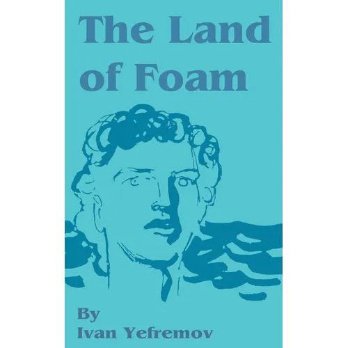 The Land of Foam