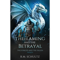 The Taming and The Betrayal: Sword and Sorcery