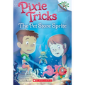The Pet Store Sprite: A Branches Book (Pixie Tricks #3)