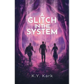 A Glitch in the System
