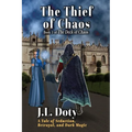 The Thief of Chaos: A Tale of Seduction, Betrayal and Dark Magic