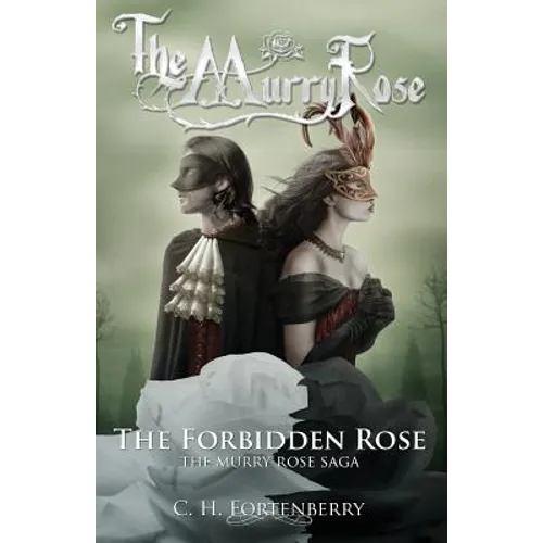 The Forbidden Rose: The Murry Rose Saga