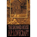 The Shunned House by H. P. Lovecraft, Fiction, Fantasy, Classics, Horror